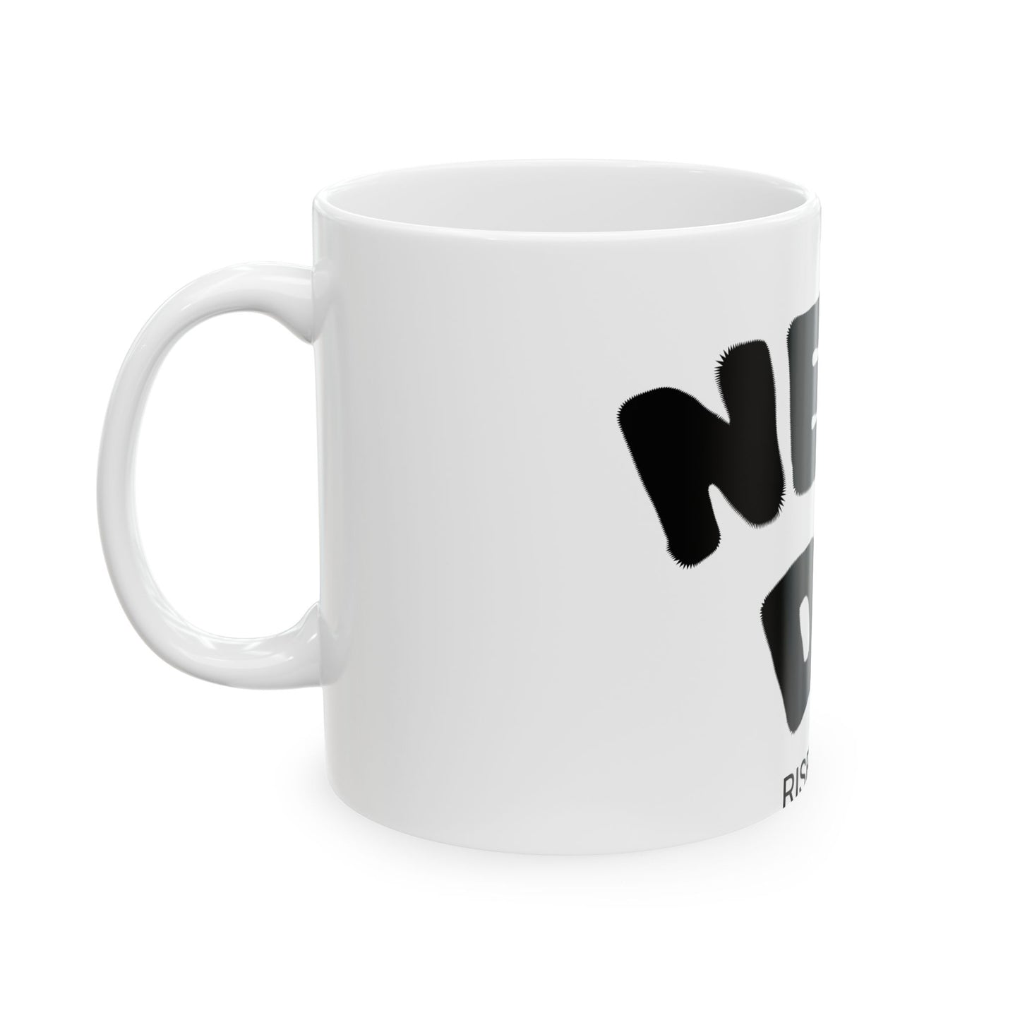 New Day Ceramic Mug — "It's a New Day, Rise N' Shine" Inspirational Coffee Cup (11oz & 15oz)