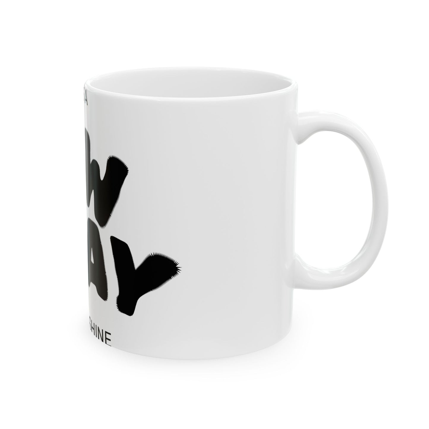 New Day Ceramic Mug — "It's a New Day, Rise N' Shine" Inspirational Coffee Cup (11oz & 15oz)